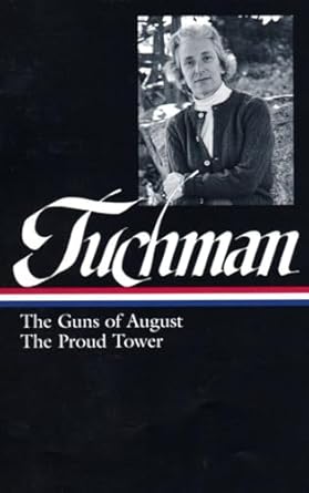 barbara w tuchman the guns of august and the proud tower 1st edition barbara w tuchman ,margaret macmillan