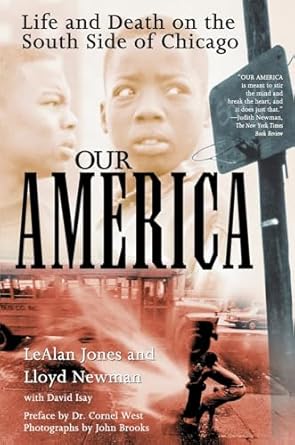 our america life and death on the south side of chicago 1st edition lealan jones ,lloyd newman ,david isay