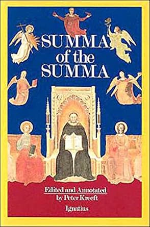 a summa of the summa 1st edition thomas aquinas ,peter kreeft 089870300x, 978-0898703009