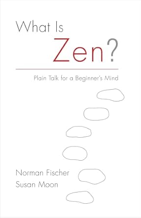 what is zen plain talk for a beginners mind 1st edition norman fischer ,susan moon 1611802431, 978-1611802436