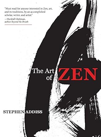 the art of zen paintings and calligraphy by japanese monks 1600 1925 1st edition stephen addiss 1635617391,
