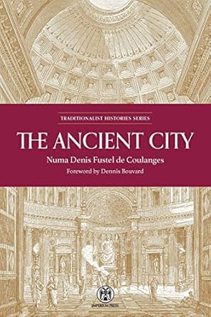 the ancient city imperium press 1st edition numa denis fustel de coulanges ,dennis bouvard 0648690547,