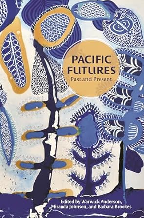pacific futures 1st edition anderson 0824874455, 978-0824874452