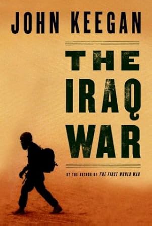 the iraq war 1st edition john keegan 1400041996, 978-1400041992
