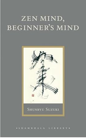 zen mind beginners mind informal talks on zen meditation and practice 1st edition shunryu suzuki ,trudy dixon