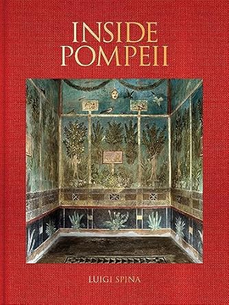inside pompeii 1st edition luigi spina 1606068903, 978-1606068908