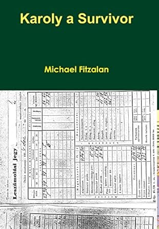 karoly a survivor 1st edition michael fitzalan 1326274015, 978-1326274016