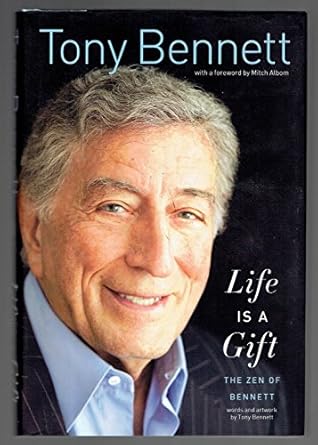 life is a gift the zen of bennett 1st edition tony bennett 0062207067, 978-0062207067