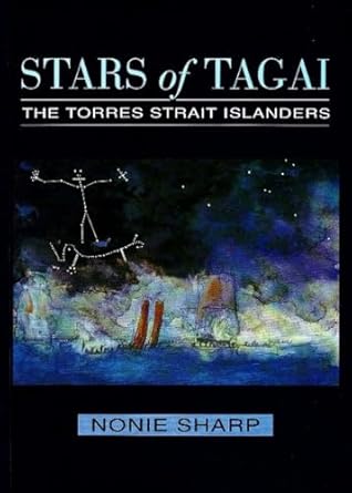 stars of tagai the torres strait islanders 1st edition nonie sharp 0855752386, 978-0855752385