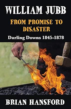 william jubb from promise to disaster 1st edition brian hansford 0648298108, 978-0648298106
