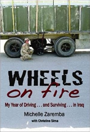 wheels on fire my year of driving in iraq 1st edition michelle zaremba ,christine sima 1555716563,