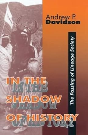 in the shadow of history passing of lineage society 1st edition andrew davidson 1560002301, 978-1560002307