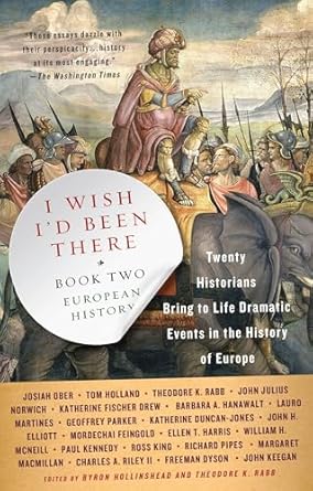 i wish id been there book two european history 1st edition byron hollinshead ,theodore k rabb 030727764x,