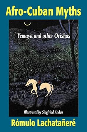 afro cuban myths yemaya and other orishas 1st edition romulo lachatanere ,christine ayorinde 155876318x,
