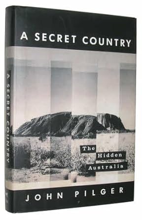 a secret country the hidden australia 1st edition john pilger 0394574621, 978-0394574622
