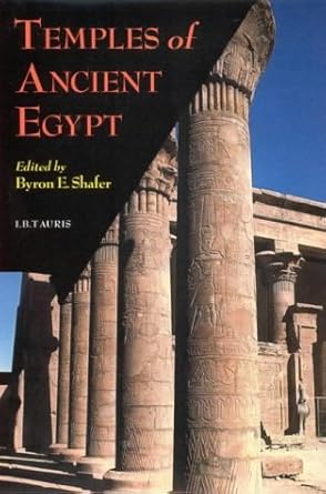 temples of ancient egypt 1st edition byron e shafer 1860643299, 978-1860643293