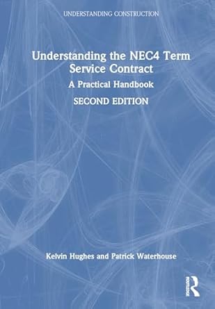 understanding the nec4 term service contract a practical handbook 1st edition kelvin hughes ,patrick