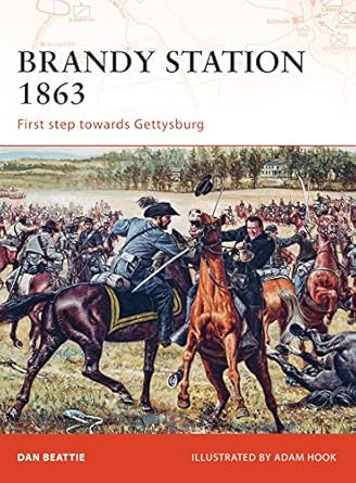 brandy station 1863 first step towards gettysburg 1st edition dan beattie ,adam hook 1846033047,