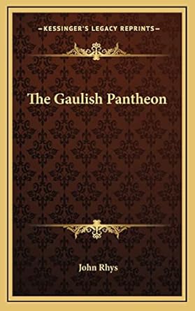the gaulish pantheon 1st edition john rhys 1163387991, 978-1163387993