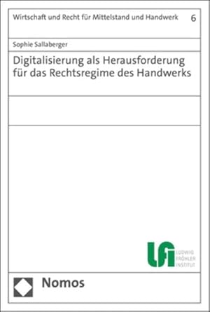digitalisierung als herausforderung fur das rechtsregime des handwerks 1st edition sophie sallaberger