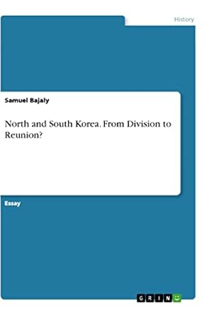 north and south korea from division to reunion 1st edition samuel bajaly 3346469484, 978-3346469489