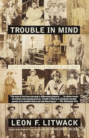 trouble in mind 1st edition leon f litwack ,leon f litwack 0375702636, 978-0375702631