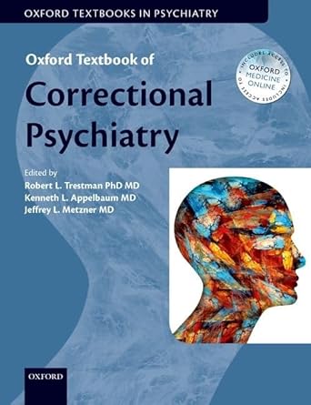 oxford textbook of correctional psychiatry 1st edition robert trestman phd md ,kenneth appelbaum md ,jeffrey