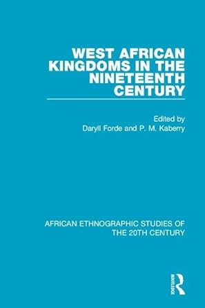 west african kingdoms in the nineteenth century 1st edition daryll forde ,p m kaberry 1138589446,