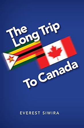 the long trip to canada 1st edition everest siwira 1773705369, 978-1773705361