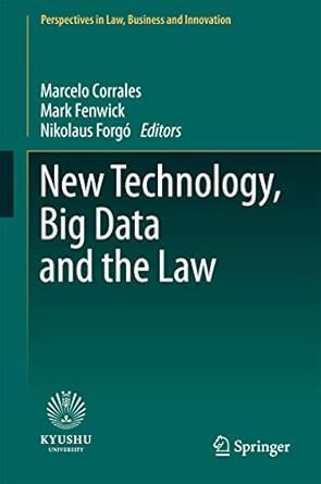 new technology big data and the law 1st edition marcelo corrales ,mark fenwick ,nikolaus forgo 9811050376,