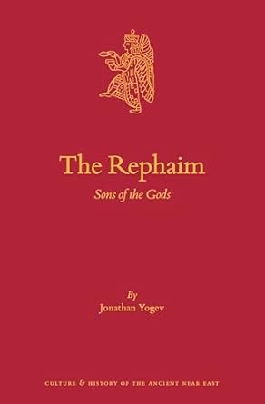 the rephaim sons of the gods 1st edition ben gurion university of the negev jonathan yogev 9004460853,