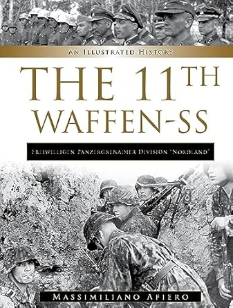11th waffen ss freiwilligen panzergrenadier division nordland an illustrated history 1st edition massimiliano
