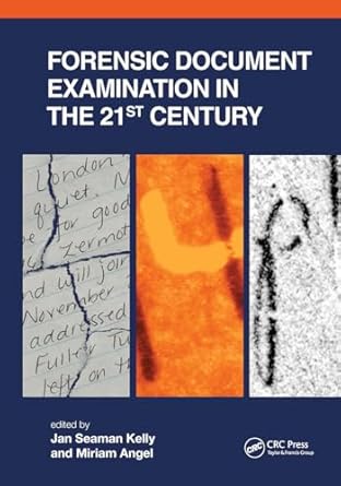 forensic document examination in the 21st century 1st edition miriam angel ,jan seaman kelly 1032921781,