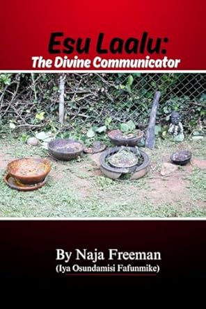 esu laalu the divine communicator 1st edition naja freeman 1304377571, 978-1304377579