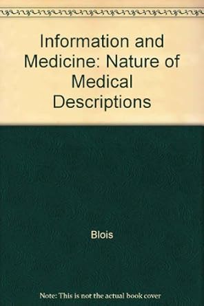 information and medicine the nature of medical descriptions 1st edition marsden s blois 0520049888,