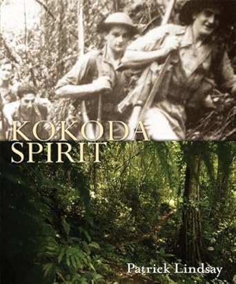 kokoda spirit 1st edition patrick lindsay 1740667697, 978-1740667692