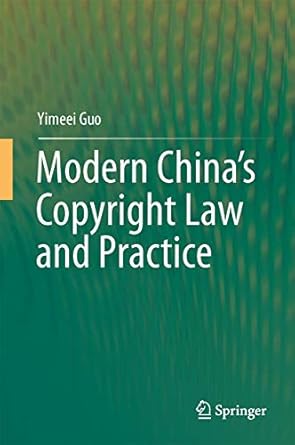 modern chinas copyright law and practice 1st edition guo 9811053510, 978-9811053511