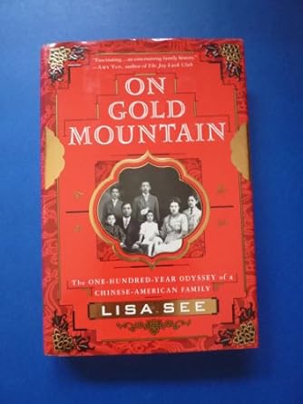 on gold mountain the 100 year odyssey of a chinese american family 1st edition lisa see 0312119976,