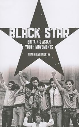 black star britains asian youth movements 1st edition anandi ramamurthy 0745333486, 978-0745333489