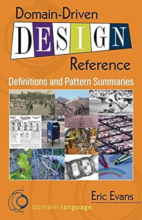 domain driven design reference definitions and pattern summaries 1st edition eric evans 1457501198,