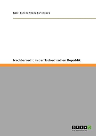 nachbarrecht in der tschechischen republik 1st edition ilona schelleova ,karel schelle 3640539974,
