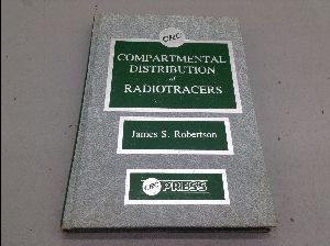 compartmental distribution of radiotracers 1st edition james robertson 0849360102, 978-0849360107