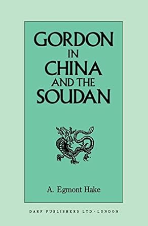 gordon in china and the soudan 1st edition a egmont hake 1850771650, 978-1850771654