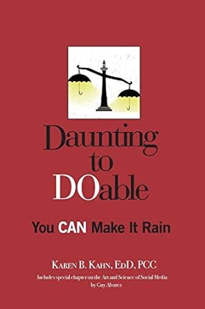 daunting to doable you can make it rain 1st edition karen b kahn edd 0986110000, 978-0986110009