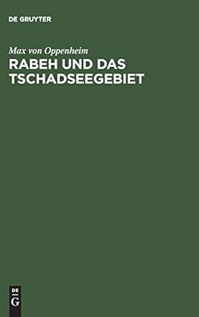 rabeh und das tschadseegebiet 1st edition max von oppenheim 3111141381, 978-3111141381