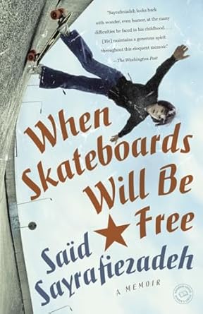 when skateboards will be free a memoir 1st edition said sayrafiezadeh 0385340699, 978-0385340694