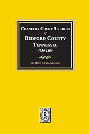 chancery court of records of bedford county tennessee 1st edition timothy r marsh ,helen c marsh 089308607x,