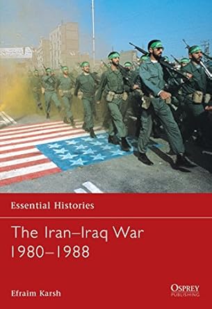 the iran iraq war 1980 1988 1st edition efraim karsh ,robert o'neill 1841763713, 978-1841763712