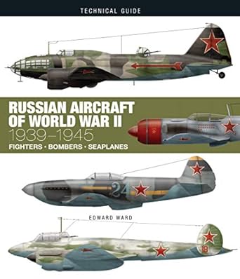 russian aircraft of world war ii 1st edition edward ward 1838860835, 978-1838860837