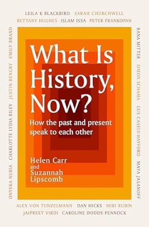 what is history now 1st edition suzannah lipscomb ,helen carr 147462247x, 978-1474622479